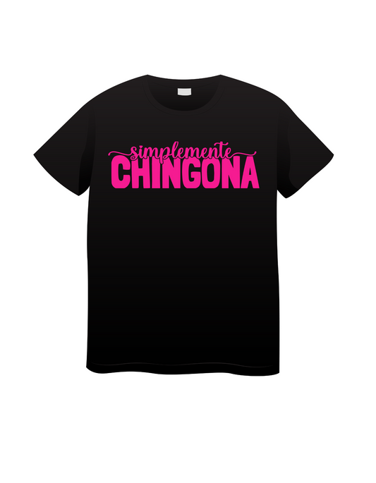 Simplemente Chingona T-Shirt